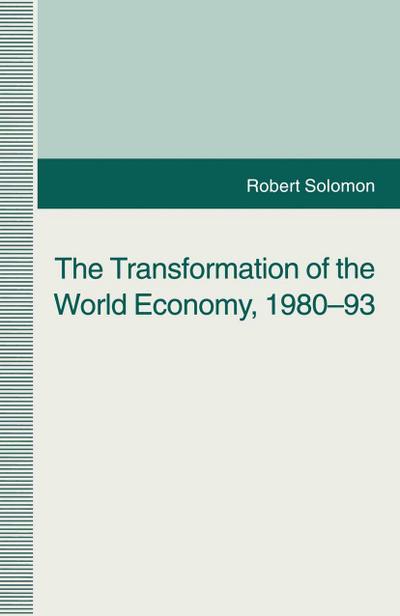 The Transformation of the World Economy, 1980-93
