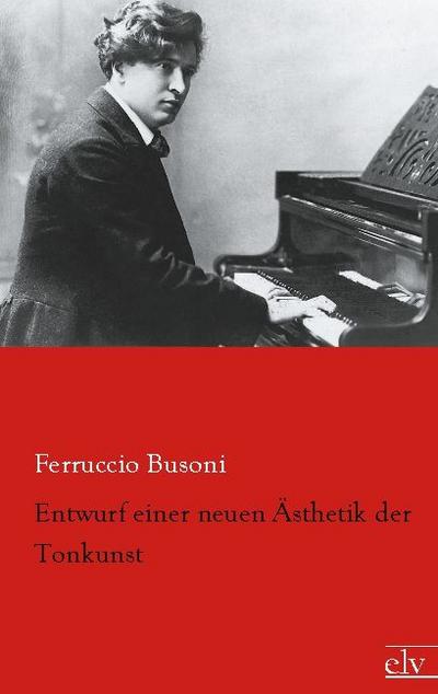 Entwurf einer neuen Ästhetik der Tonkunst