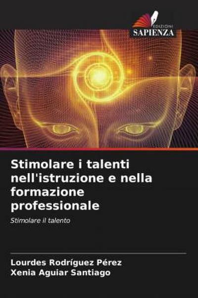 Stimolare i talenti nell’istruzione e nella formazione professionale