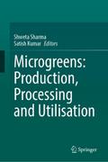 Microgreens: Production, Processing and Utilisation