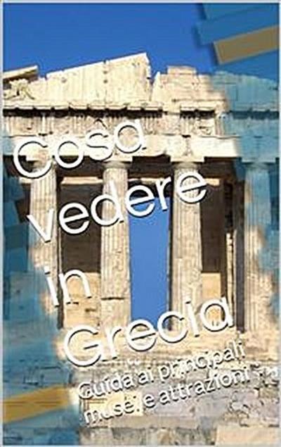 Cosa vedere in Grecia