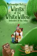Grandpa Owl’s Wings of the White Willow