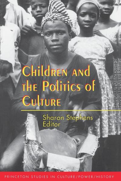 Children and the Politics of Culture - Sharon Stephens