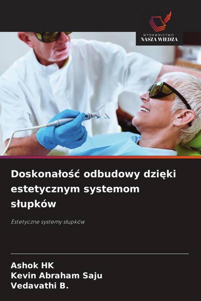 Doskona¿o¿¿ odbudowy dzi¿ki estetycznym systemom s¿upków