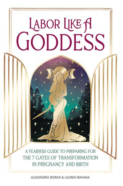 Labor Like a Goddess