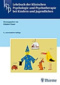 Lehrbuch der Klinischen Psychologie u. Psychotherapie bei Kindern + Jugendlichen (Reihe, KLIN. PSYCHOLOGIE)
