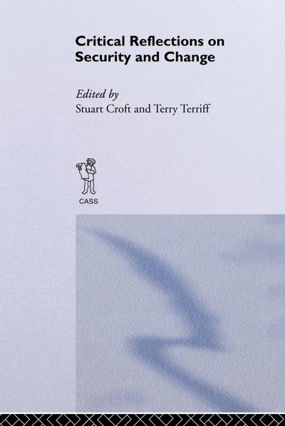 Critical Reflections on Security and Change