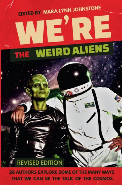 We’re the Weird Aliens