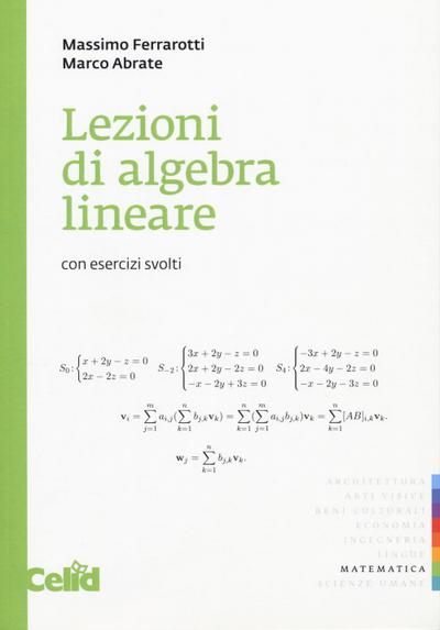 Ferrarotti, M: Lezioni di algebra lineare. Con esercizi svol