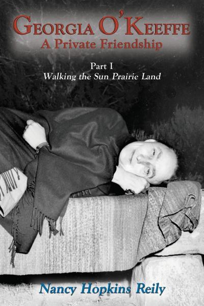 Georgia O’Keeffe, A Private Friendship, Part I Softcover