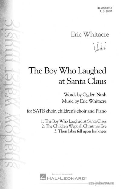 Eric Whitacre, The Boy Who Laughed At Santa ClauseSATB