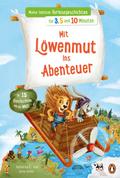 Meine liebsten Vorlesegeschichten für 3,5 und 10 Minuten - Mit Löwenmut ins Abenteuer - In 15 Geschichten um die Welt