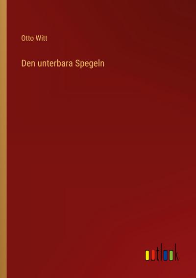Den unterbara Spegeln
