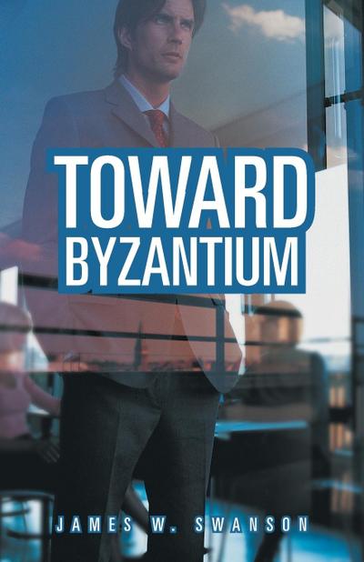 Toward Byzantium
