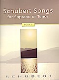 Schubert Songs Book 1 für Sopran (Tenor) und Klavier