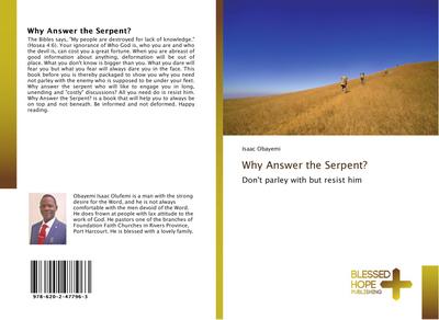 Why Answer the Serpent?