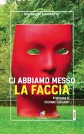 Ci abbiamo messo la faccia