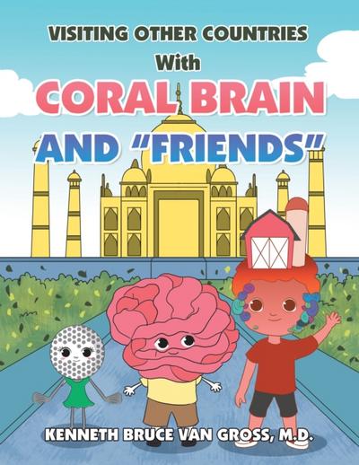 Visiting Other Countries with Coral Brain and “Friends”