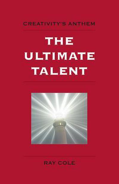 The Ultimate Talent: Creativity’s Anthem