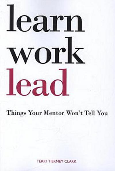 Learn, Work, Lead