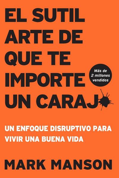 El Sutil arte de que te importe un caraj*