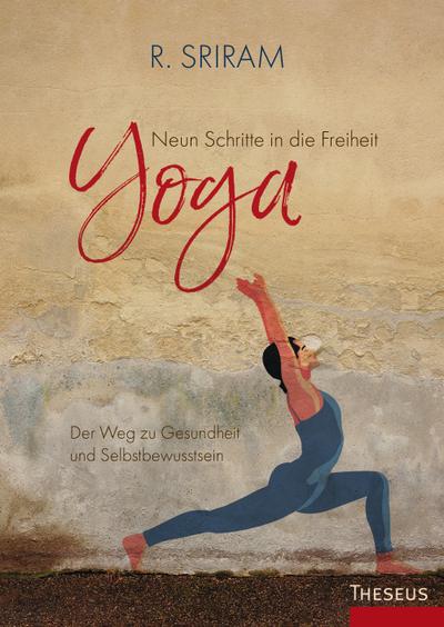 Yoga - Neun Schritte in die Freiheit