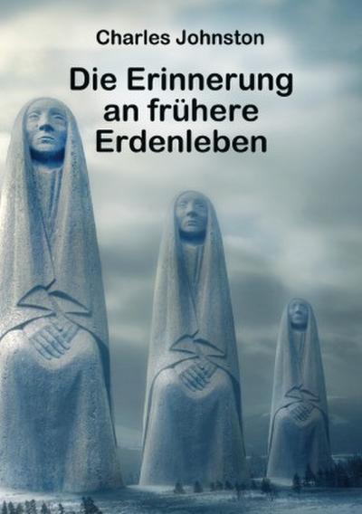 Die Erinnerung an frühere Erdenleben