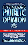 Crystallizing Public Opinion (Original Classic Edition)