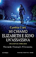 Mi chiamo Elizabeth e sono un’assassina