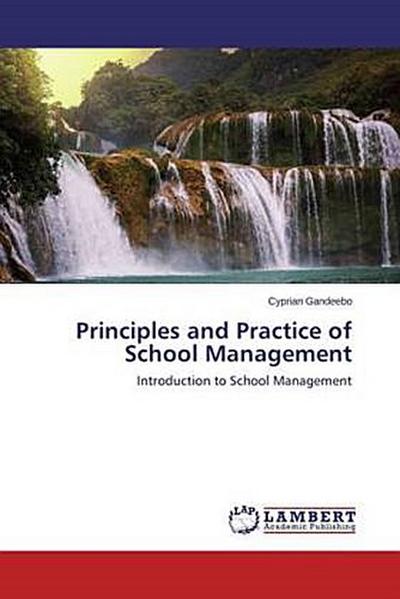 Principles and Practice of School Management