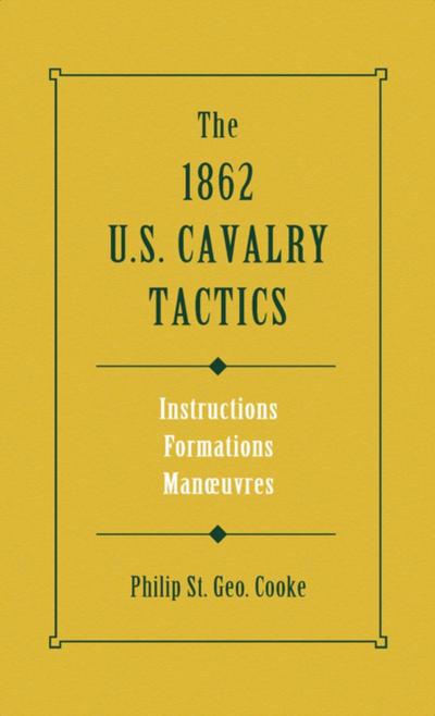 The 1862 US Cavalry Tactics
