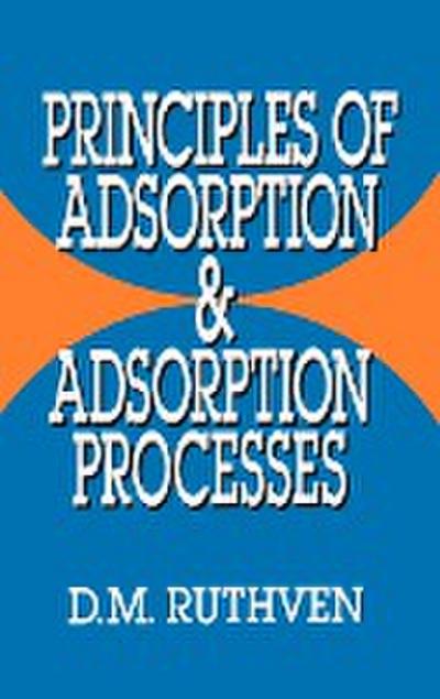 Principles of Adsorption and Adsorption Processes