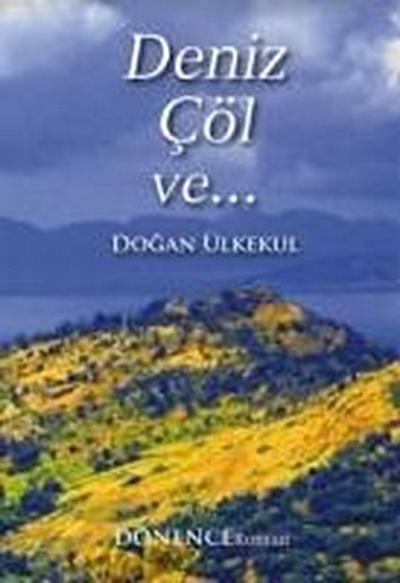 Deniz Cöl ve...