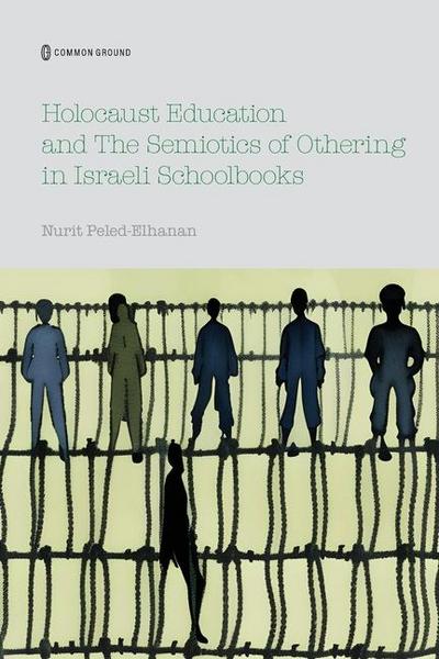 Holocaust Education and the Semiotics of Othering in Israeli Schoolbooks