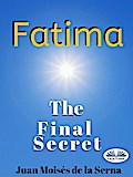 Fatima: The Final Secret