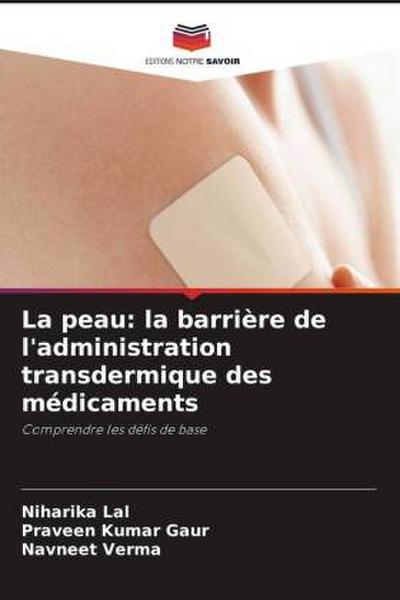 La peau: la barrière de l’administration transdermique des médicaments