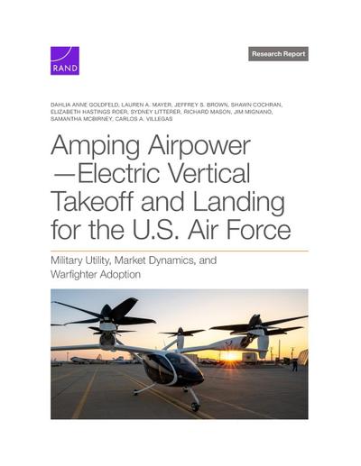 Amping Airpower-Electric Vertical Takeoff and Landing for the U.S. Air Force