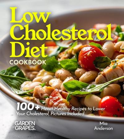 Low Cholesterol Diet Cookbook