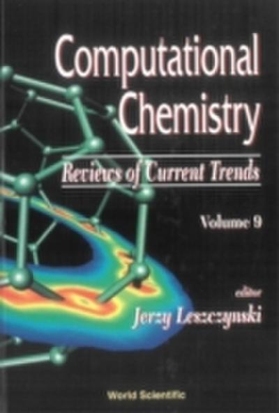 Computational Chemistry: Reviews Of Current Trends, Vol. 9