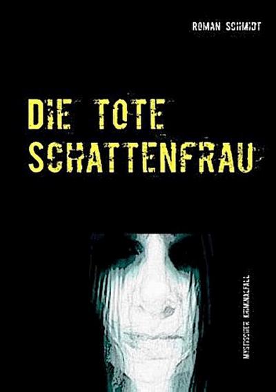 Die tote Schattenfrau