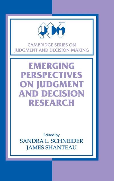 Emerging Perspectives on Judgment and Decision             Research