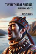 Tuvan Throat Singing