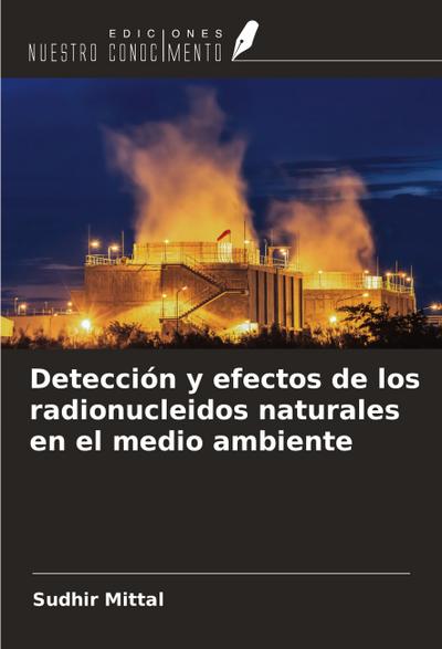 Detección y efectos de los radionucleidos naturales en el medio ambiente