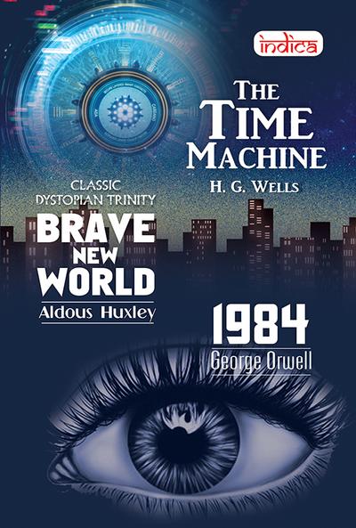 Classic Dystopian Trinity Brave New World, 1984 & The Time Machine Combo set of 3 Books