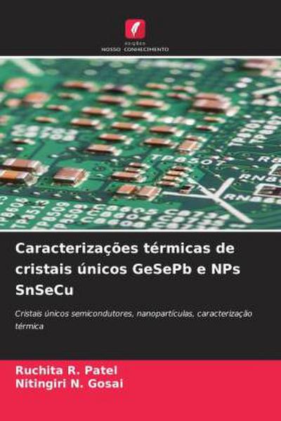 Caracterizações térmicas de cristais únicos GeSePb e NPs SnSeCu