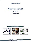 Polizeiwissenschaft: Band 1: Positionen (Jahrbuch öffentliche Sicherheit: Sonderbände)
