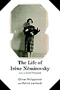 Philipponnat, O: Life of Irene Nemirovsky