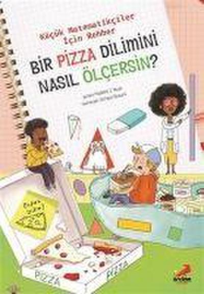 Bir Pizza Dilimini Nasil Ölcersin - Kücük Matematikciler Icin Rehber