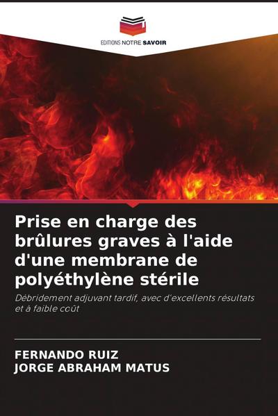Prise en charge des brûlures graves à l’aide d’une membrane de polyéthylène stérile