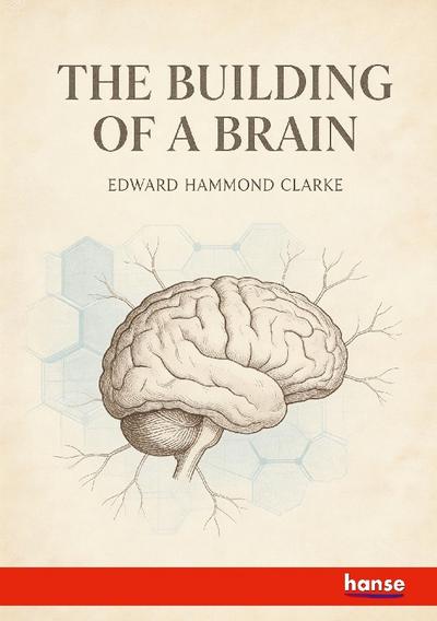 The Building of a Brain